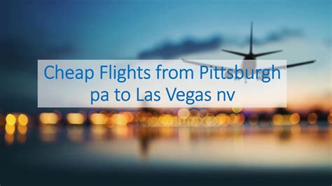 Flying from Pittsburgh Browse our vacation packages, cheap airline tickets, and hotel deals to cities like Nashville, Charleston, Key West, Jacksonville, Melbourne, Myrtle. . Cheap flights from pittsburgh